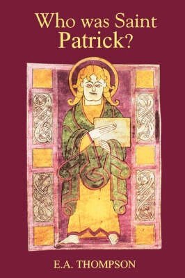 E.A. Thompson - Who was St Patrick?, Häftad
