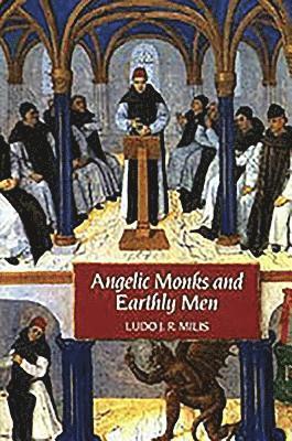 Angelic Monks and Earthly Men 1