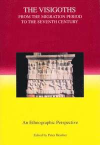 bokomslag The Visigoths from the Migration Period to the Seventh Century: 4