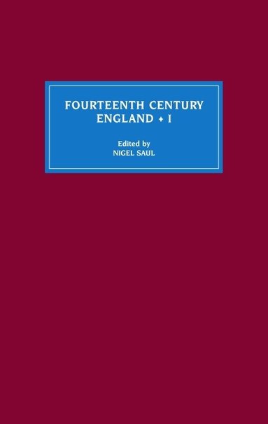 Nigel Saul - Fourteenth Century England I, Inbunden