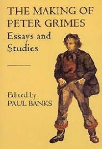 bokomslag The Making of Peter Grimes: Essays