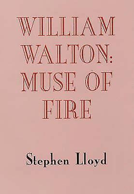bokomslag William Walton: Muse of Fire