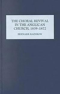 bokomslag The Choral Revival in the Anglican Church, 1839-1872