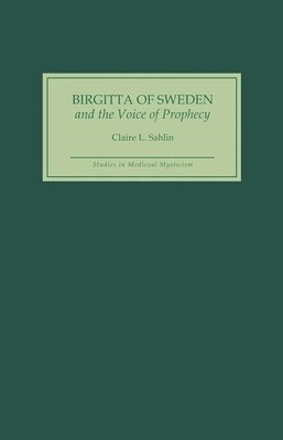 bokomslag Birgitta of Sweden and the Voice of Prophecy