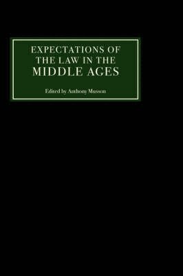 Anthony Musson - Expectations of the Law in the Middle Ages, Inbunden
