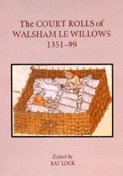 Ray Lock - Court Rolls of Walsham le Willows, 1351-1399, Inbunden