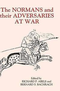 bokomslag The Normans and their Adversaries at War