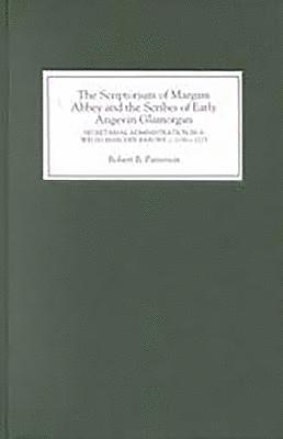 The Scriptorium of Margam Abbey and the Scribes of Early Angevin Glamorgan 1