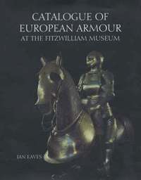 bokomslag Catalogue of European Armour at the Fitzwilliam Museum