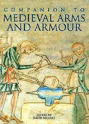 A Companion to Medieval Arms and Armour 1