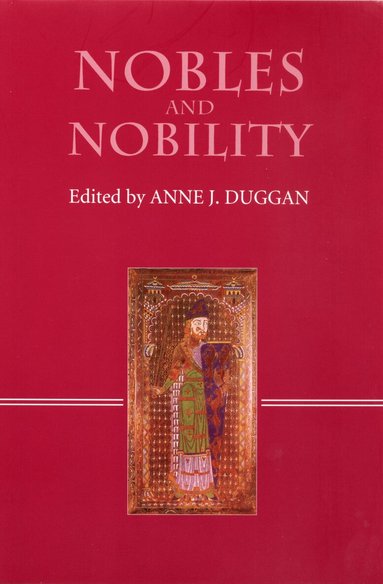 Anne J. Duggan - Nobles and Nobility in Medieval Europe, Häftad
