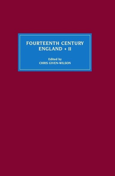 Christopher Given-Wilson - Fourteenth Century England II, Inbunden