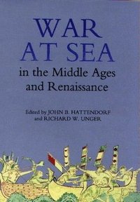 bokomslag War at Sea in the Middle Ages and the Renaissance