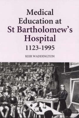 bokomslag Medical Education at St Bartholomew's Hospital, 1123-1995