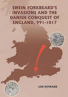 bokomslag Swein Forkbeard's Invasions and the Danish Conquest of England, 991-1017