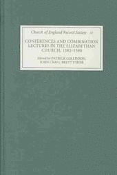 bokomslag Conferences and Combination Lectures in the Elizabethan Church: Dedham and Bury St Edmunds, 1582-1590