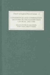 Patrick Collinson, John Craig, Brett Usher - Conferences and Combination Lectures in the Elizabethan Church: Dedham and Bury St Edmunds, 1582-1590, Inbunden