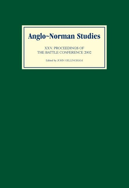 John B Gillingham, John B. Gillingham, John Gillingham - Anglo-Norman Studies XXV, Inbunden