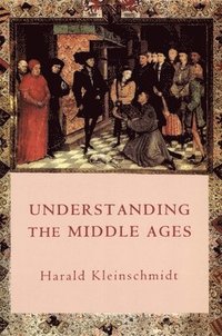 bokomslag Understanding the Middle Ages