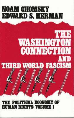 Noam Chomsky, Ed Herman - Washington Connection and Third World Fascism, Häftad