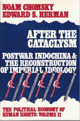 Noam Chomsky, Ed Herman, Bertrand Russell Peace Foundation - After the Cataclysm - Post-war Indo-China and the Reconstruction of Imperial Ideology, Inbunden