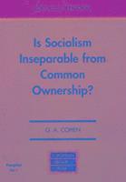 bokomslag Is Socialism Inseparable from Common Ownership?
