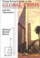 Michael Barratt Brown - Young Person's Guide to the Global Crisis, Häftad