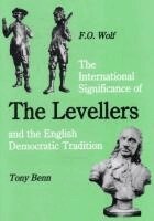 Tony Benn, Frieder Otto Wolf - International Significance of the Levellers and the English Democratic Tradition, Häftad