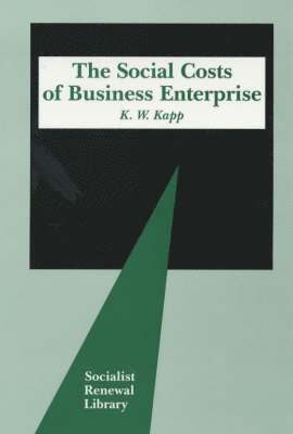 William K. Kapp - Social Costs of Business Enterprise, Häftad
