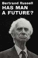 Has Man a Future? 1