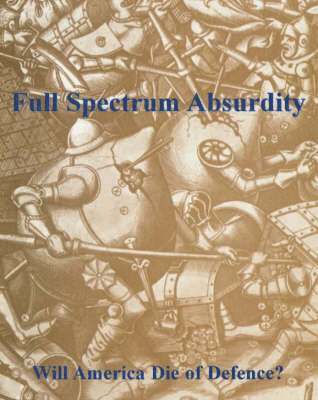 Ken Coates - Full Spectrum Absurdity, Häftad