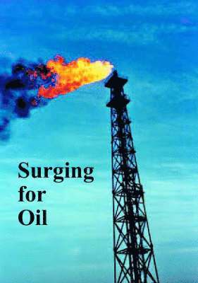 Ken Coates, Robert Fisk, John Ainslie - Surging for Oil, Häftad