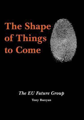 Tony Bunyan - Shape of Things to Come, Häftad