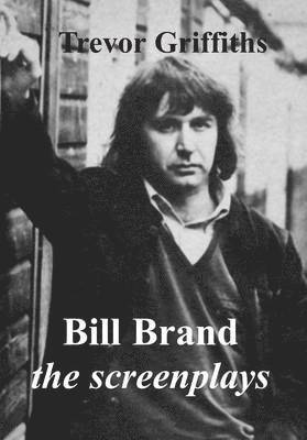 Trevor Griffiths - Bill Brand, Häftad