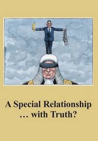 bokomslag A Special Relationship ... with Truth?