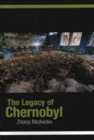 Zhores A. Medvedev - Legacy of Chernobyl, Häftad