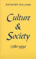 Raymond Williams - Culture and Society: 1780-1950, Häftad
