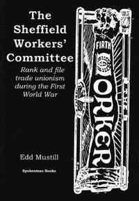 bokomslag The Sheffield Workers' Committee