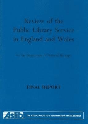 Review of the Public Library Service in England and Wales for the Department of National Heritage 1