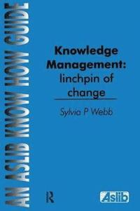 bokomslag Knowledge Management: Linchpin of Change