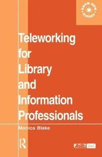 bokomslag Teleworking for Library and Information Professionals