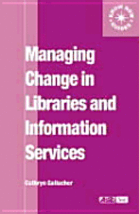 bokomslag Managing Change In Libraries And Information Services