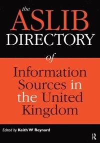 bokomslag The Aslib Directory of Information Sources in the UK