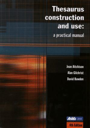 Jean Aitchison, David Bawden, Alan Gilchrist - Thesaurus Construction and Use, Häftad