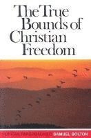 bokomslag True Bounds of Christian Freedom