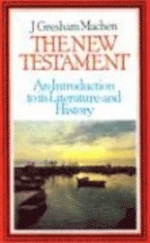 J. Gresham Machem, J. Gresham Machen - New Testament: An Introduction, Häftad