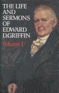 William Buell Sprague - Life & Sermons of Edward D. Griffin, Inbunden