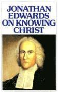 bokomslag Jonathan Edwards Knowing Christ