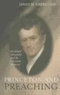 James M. Garretson - Princeton and Preaching, Inbunden. Tillgänglighet: Lägg i varukorg