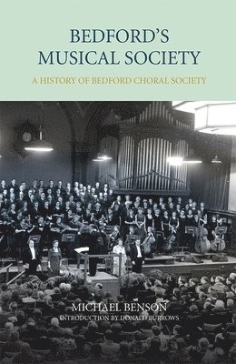 bokomslag Bedford's Musical Society: A History of Bedford Choral Society